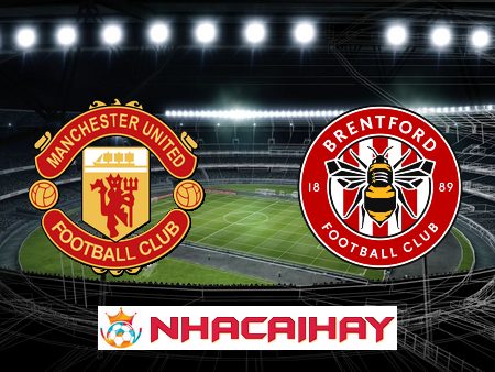 Soi kèo nhà cái Manchester Utd vs Brentford – 21h00 – 07/10/2023