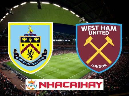 Soi kèo nhà cái Burnley vs West Ham – 22h00 – 25/11/2023