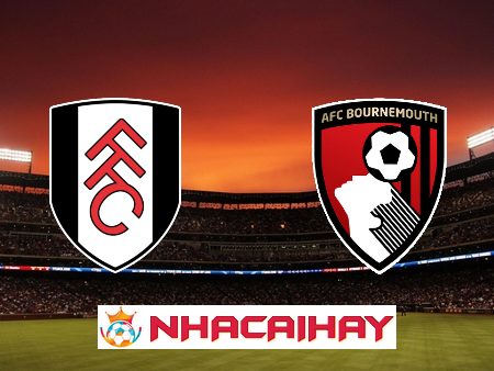 Soi kèo nhà cái Fulham vs Bournemouth – 22h00 – 10/02/2024